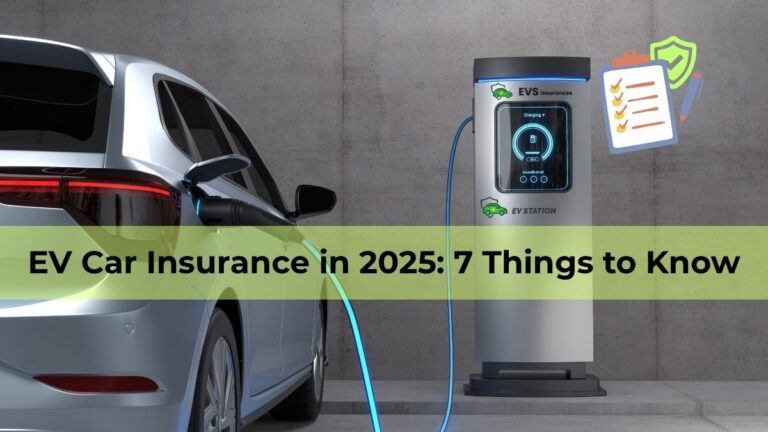 EV Car Insurance in 2025: 7 Things to Know